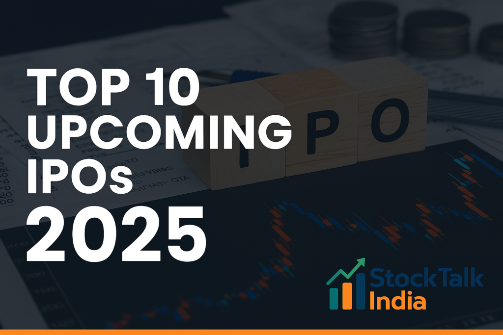 Top 10 Biggest Upcoming IPOs in 2025 – StockTalk India